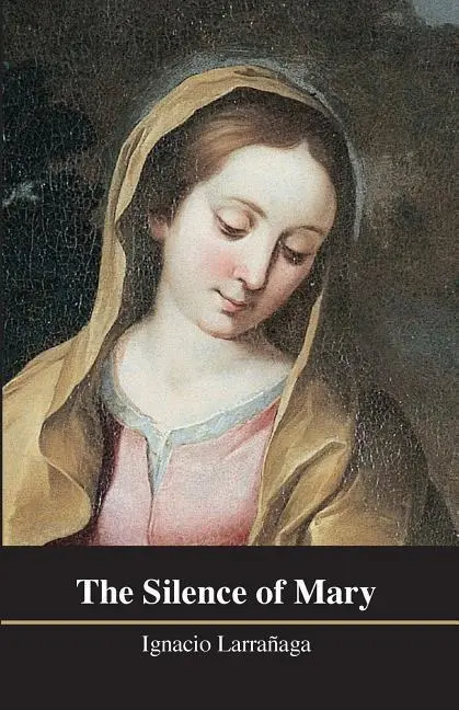 Cover: 9781941457016 | The Silence of Mary | Ignacio Larranaga | Taschenbuch | Englisch