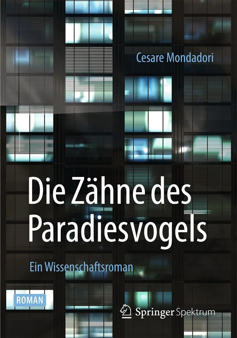Cover: 9783642417016 | Die Zähne des Paradiesvogels | Ein Wissenschaftsroman | Mondadori | v