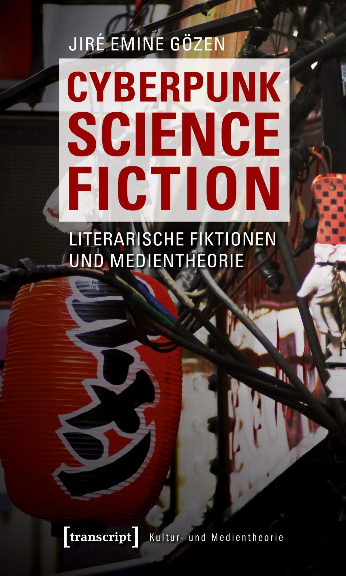 Cover: 9783837617016 | Cyberpunk Science Fiction | Jiré Emine Gözen | Taschenbuch | 354 S.