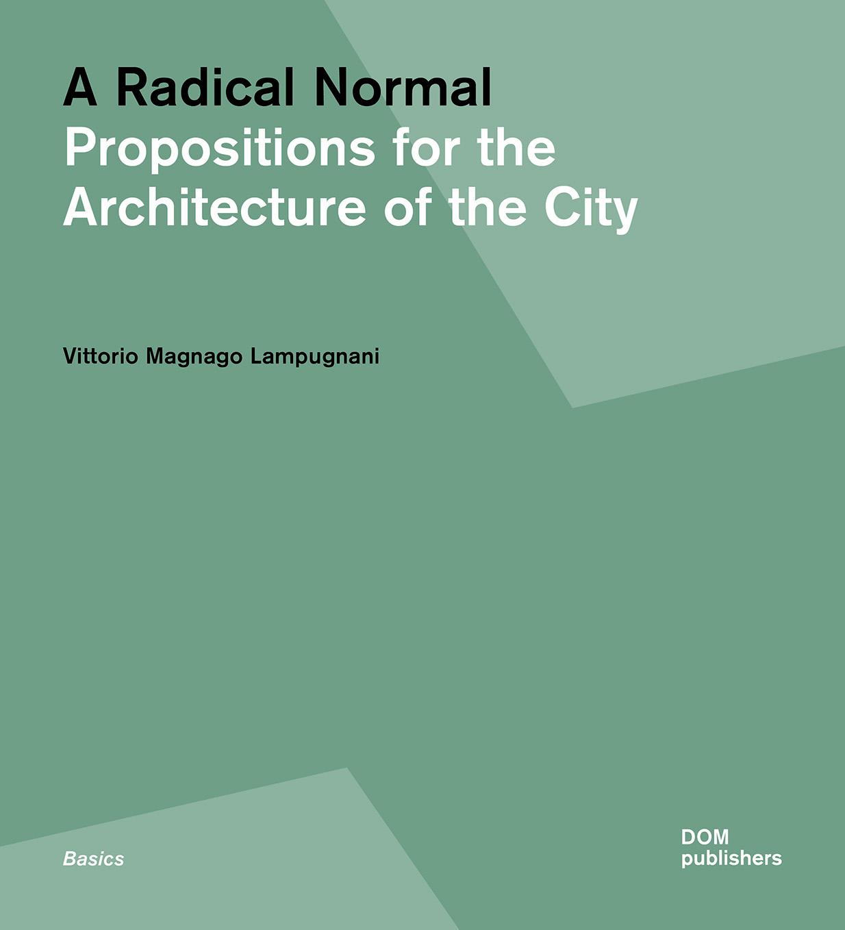 Cover: 9783869227016 | A Radical Normal | Propositions for the Architecture of the City