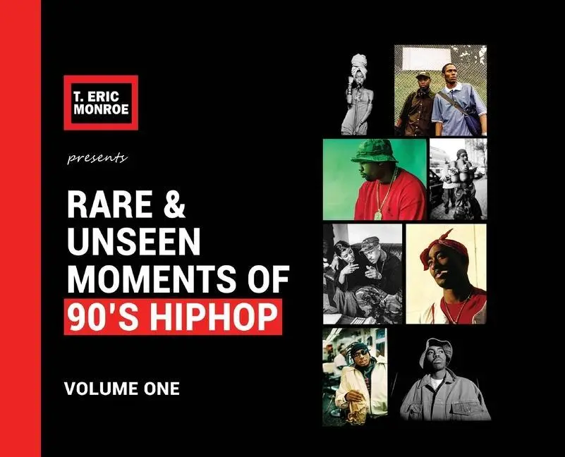 Cover: 9780578527116 | Rare &amp; Unseen Moments of 90's Hiphop | Volume One | T Eric Monroe