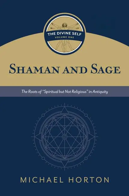 Cover: 9780802877116 | Shaman and Sage (the Divine Self, Vol. 1) | Michael S Horton | Buch