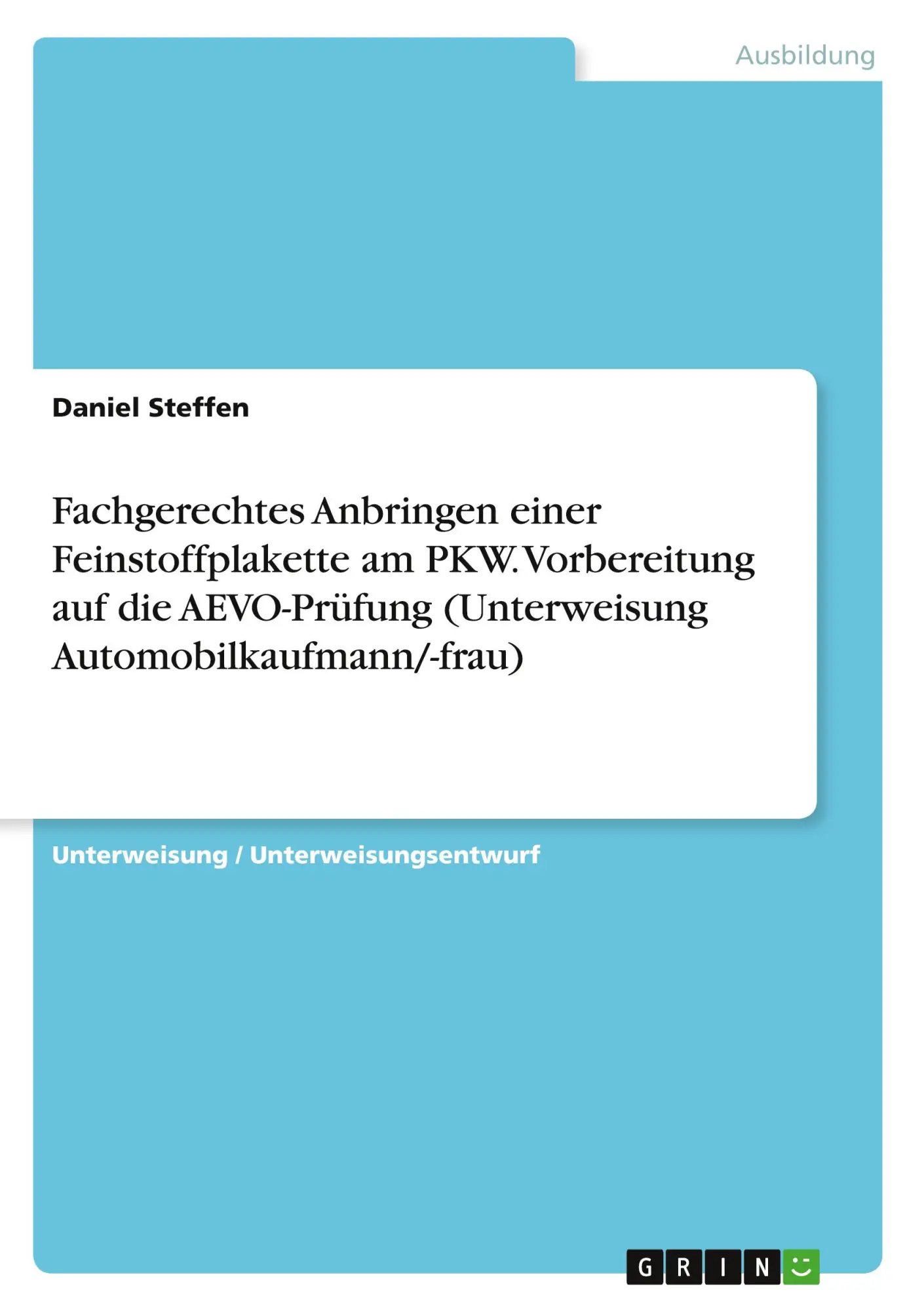 Cover: 9783346497116 | Fachgerechtes Anbringen einer Feinstoffplakette am PKW....