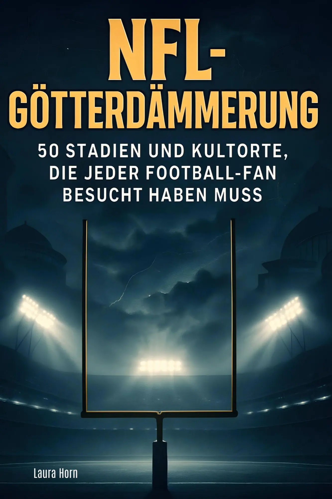 Cover: 9783695357116 | NFL-Götterdämmerung | Laura Horn | Taschenbuch | 106 S. | Deutsch