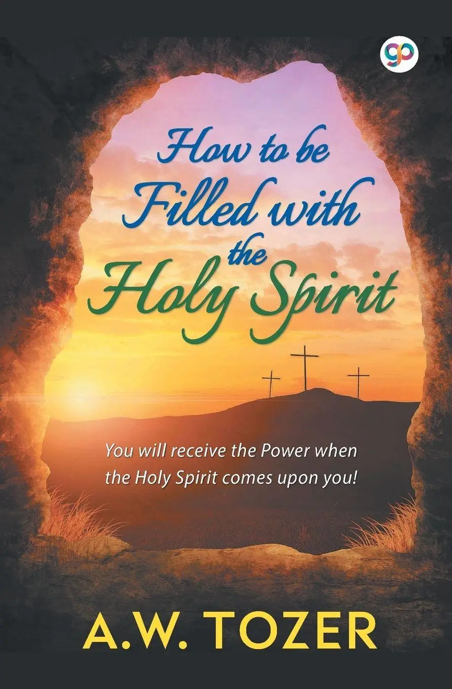 Cover: 9789389157116 | How to be filled with the Holy Spirit | A. W. Tozer | Taschenbuch