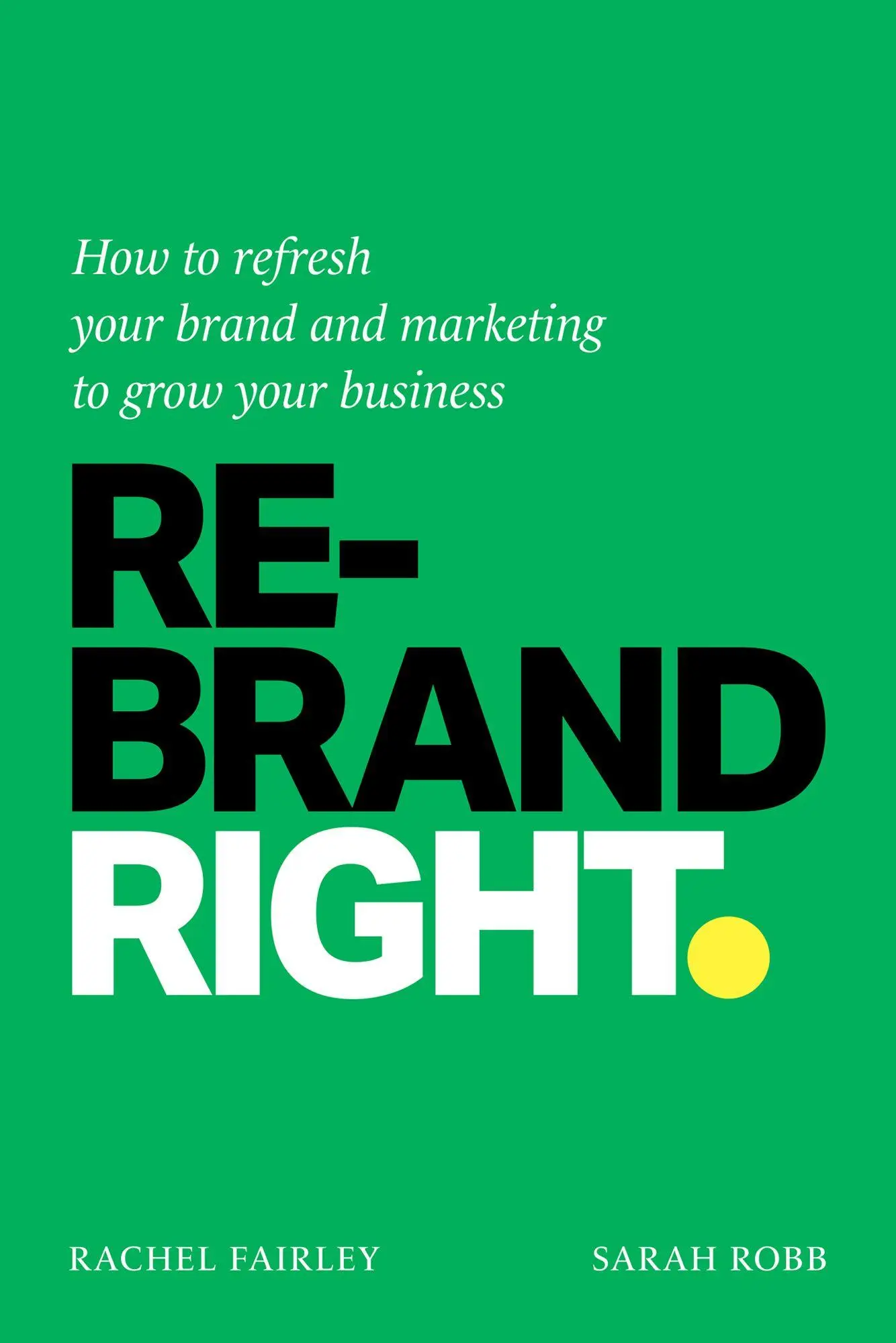 Cover: 9781788607216 | Rebrand Right | Rachel Fairley (u. a.) | Taschenbuch | Englisch | 2025