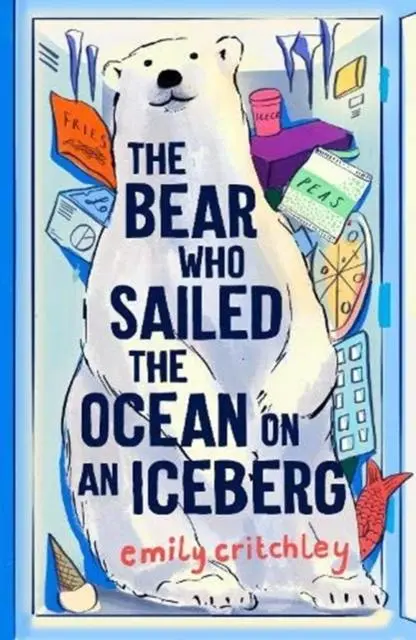 Cover: 9781911427216 | The Bear who Sailed the Ocean on an Iceberg | Emily Critchley | Buch