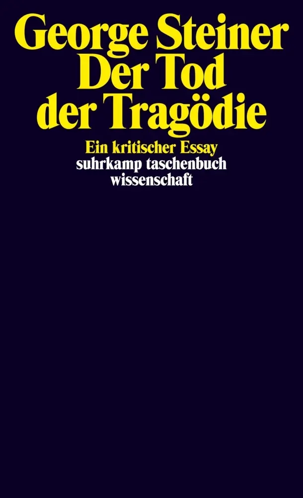 Cover: 9783518297216 | Der Tod der Tragödie | Ein kritischer Essay | George Steiner | Buch