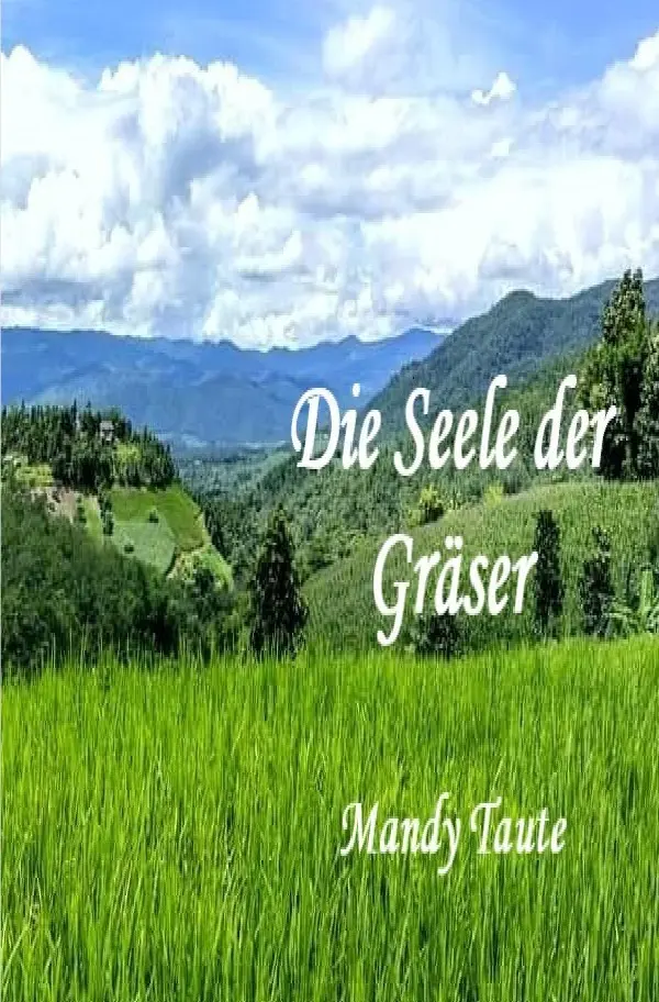 Cover: 9783759867216 | Die Seele der Gräser | die Seele der Gräser. DE | Mandy Taute | Buch