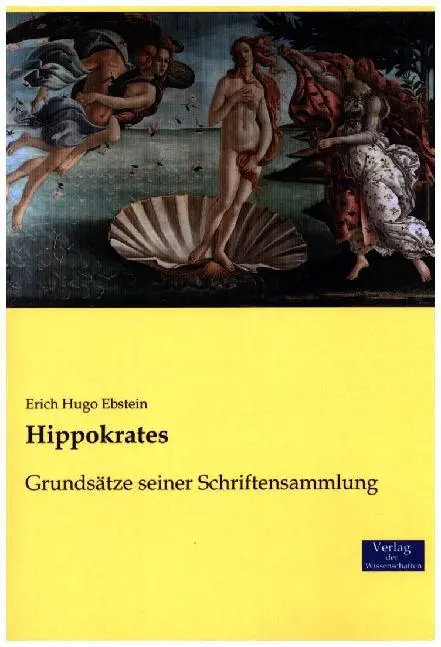 Cover: 9783957007216 | Hippokrates | Grundsätze seiner Schriftensammlung | Erich Hugo Ebstein