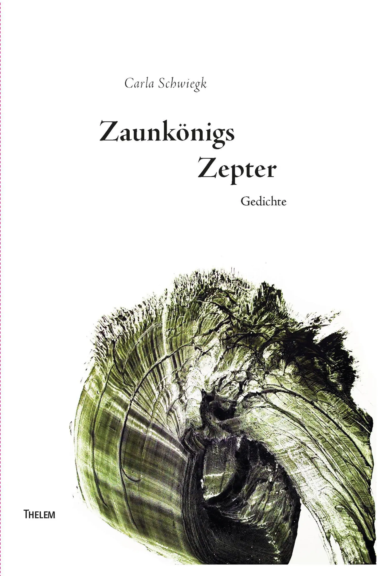 Cover: 9783959087216 | Zaunkönigs Zepter | Gedichte | Carla Schwiegk | Buch | 72 S. | Deutsch