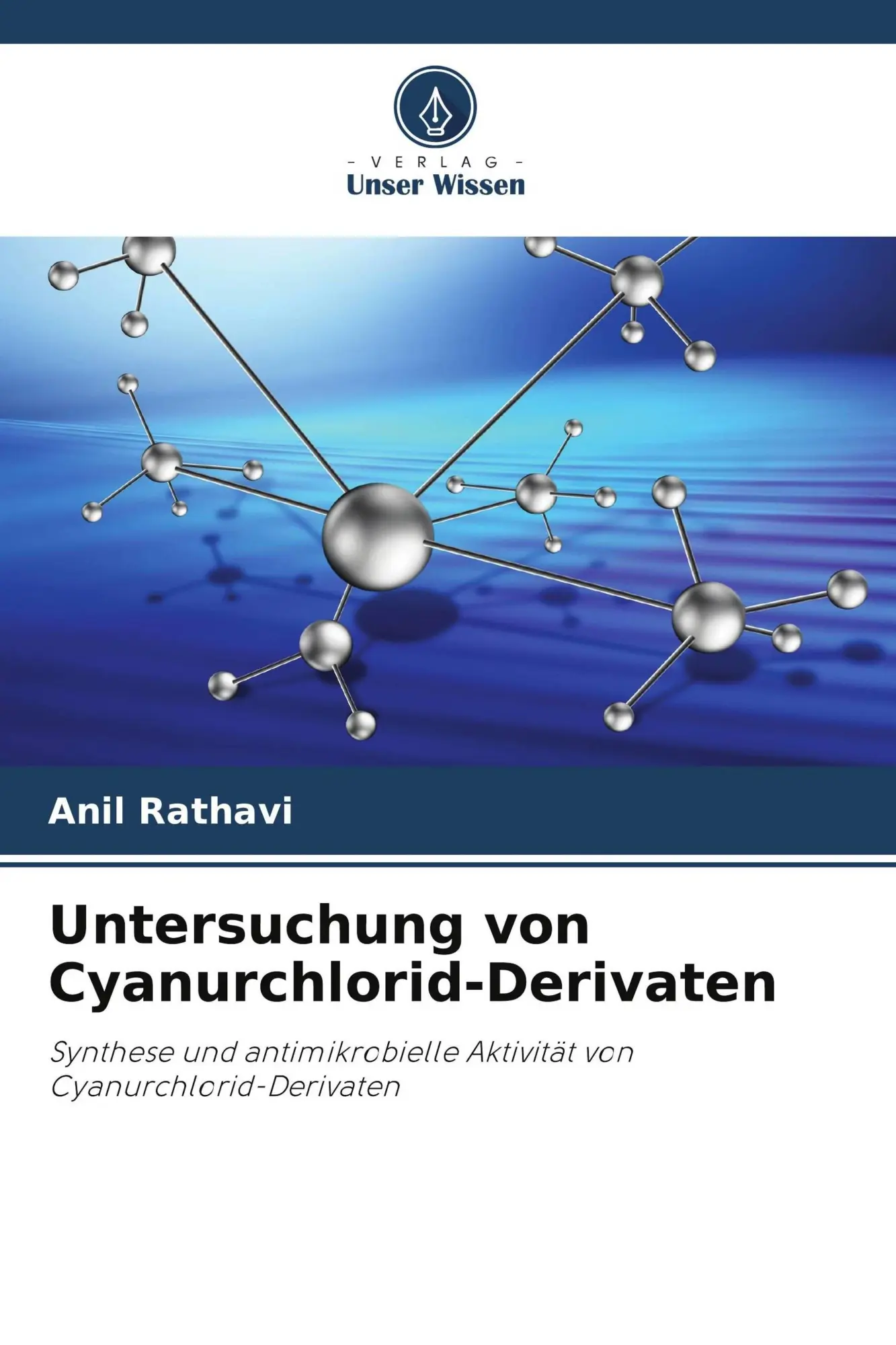 Cover: 9786209567216 | Untersuchung von Cyanurchlorid-Derivaten | Anil Rathavi | Taschenbuch