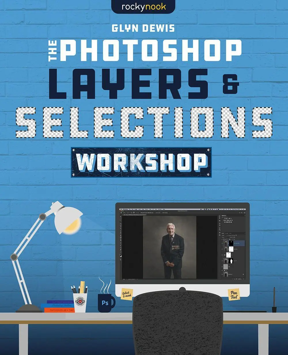 Cover: 9781681987316 | The Photoshop Layers and Selections Workshop | Glyn Dewis | Buch