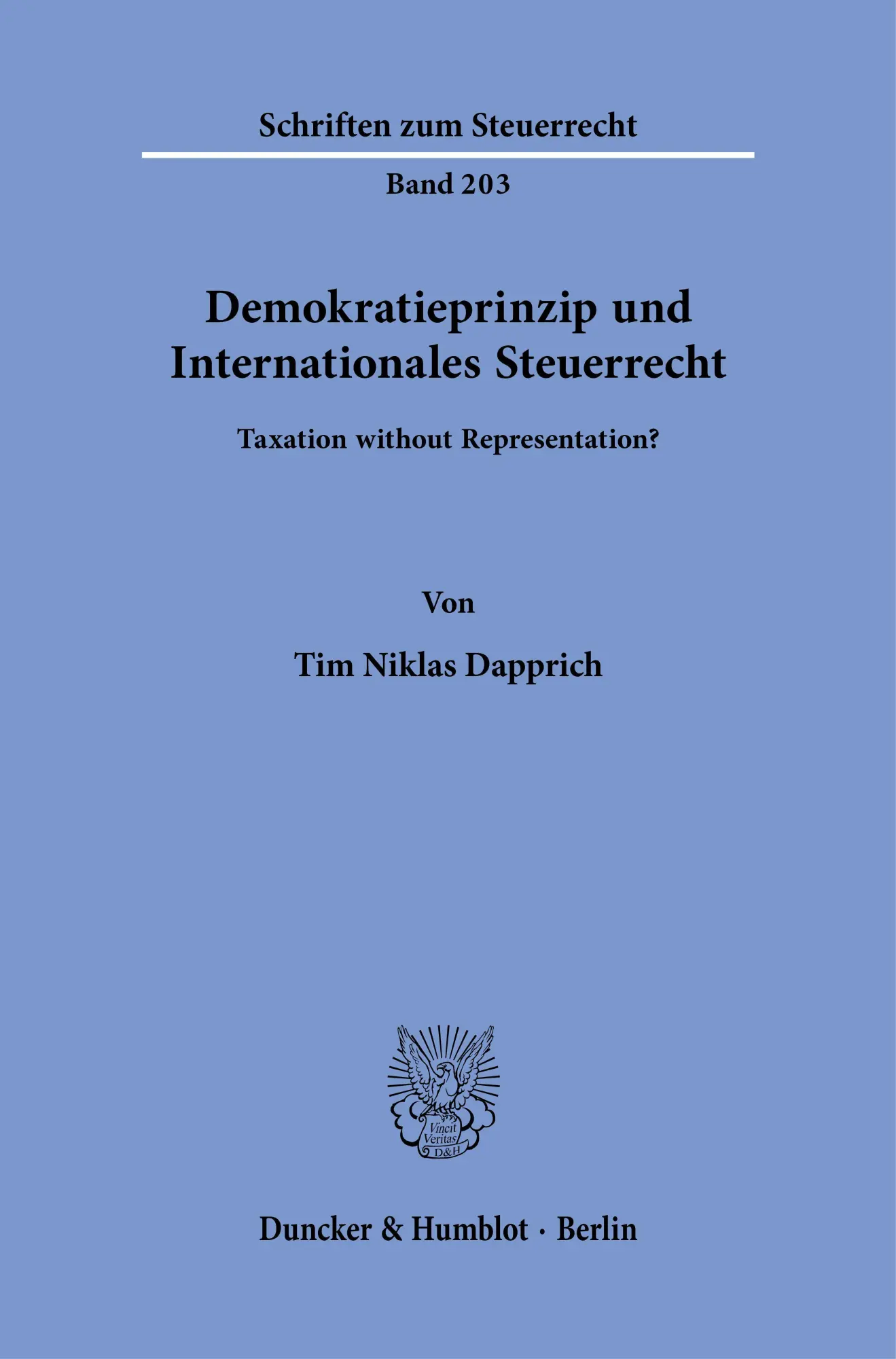 Cover: 9783428197316 | Demokratieprinzip und Internationales Steuerrecht | Dapprich | Buch