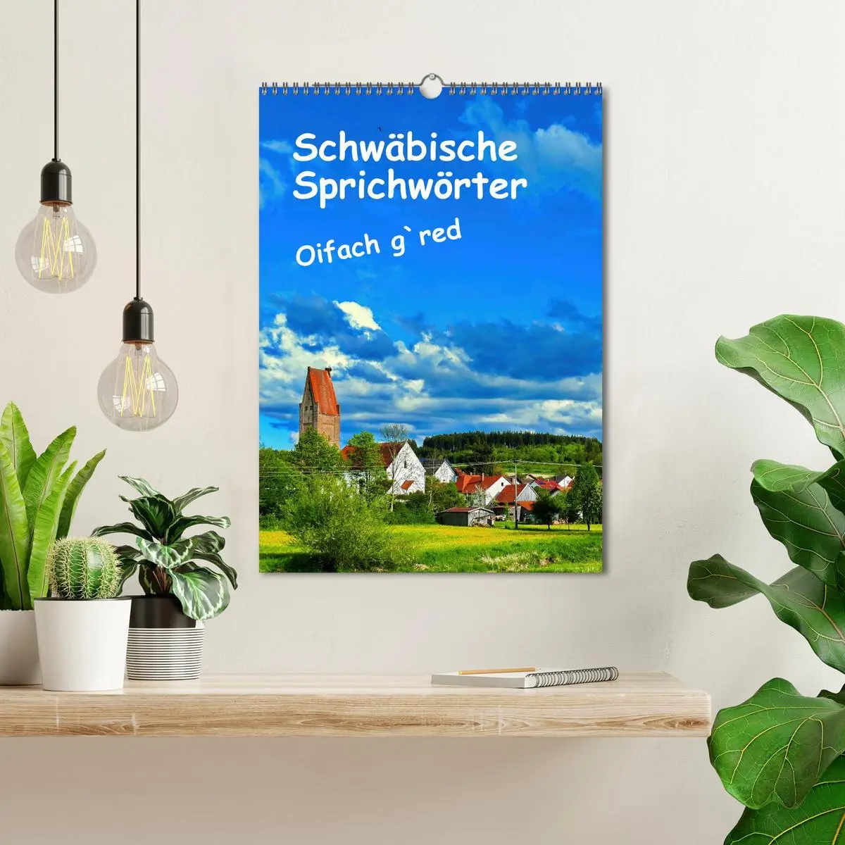 Bild: 9783457287316 | Schwäbische Sprichwörter Oifach g`redt (Wandkalender 2026 DIN A3...
