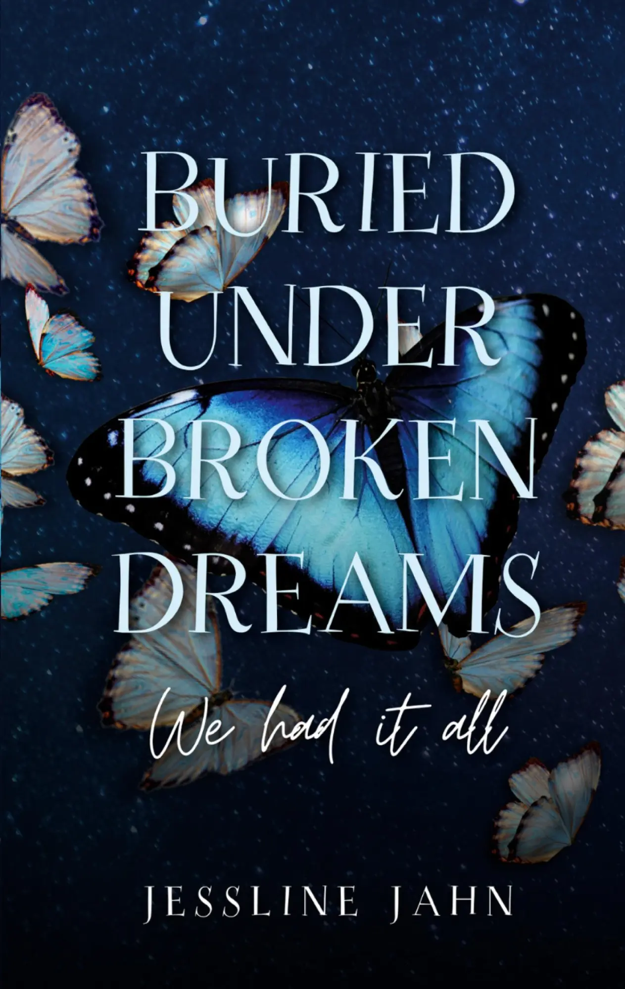 Cover: 9783769377316 | Buried under broken dreams | We had it all | Jessline Jahn | Buch