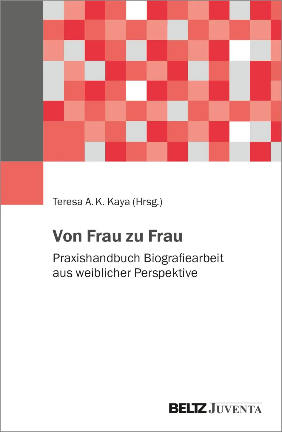 Cover: 9783779967316 | Von Frau zu Frau | Teresa A. K. Kaya | Taschenbuch | 183 S. | Deutsch