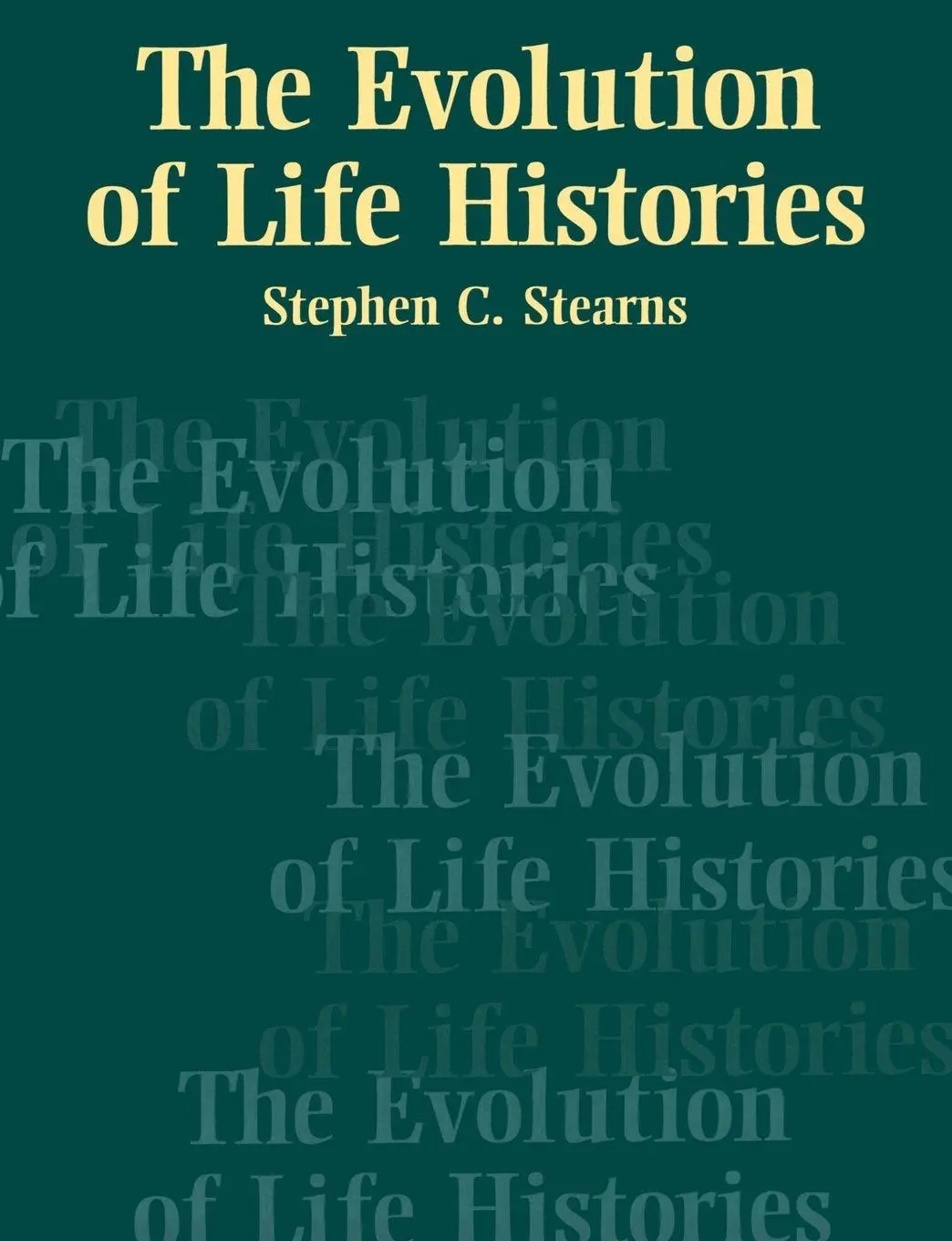 Cover: 9780198577416 | The Evolution of Life Histories | S. C. Stearns | Taschenbuch | 1992