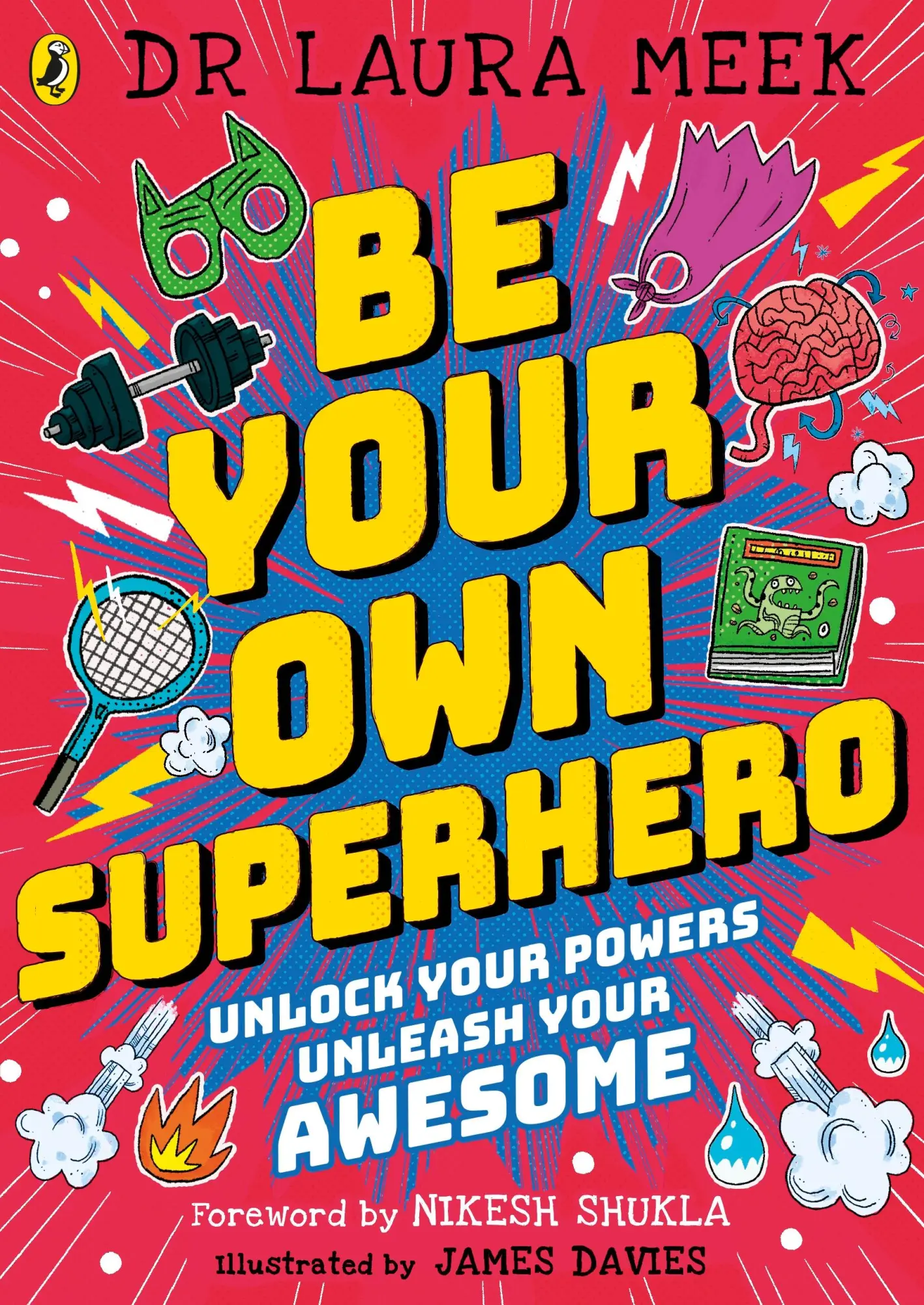 Cover: 9780241417416 | Be Your Own Superhero | Unlock Your Powers. Unleash Your Awesome.