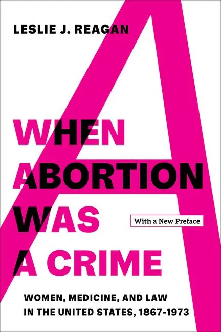 Cover: 9780520387416 | When Abortion Was a Crime | Leslie J Reagan | Taschenbuch | Englisch