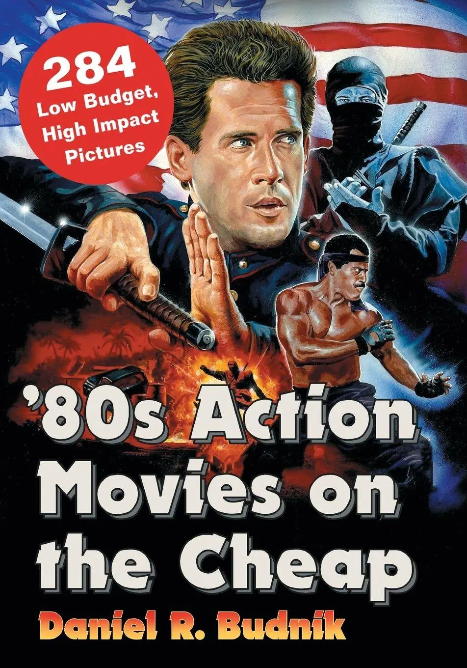 Cover: 9780786497416 | '80s Action Movies on the Cheap | 284 Low Budget, High Impact Pictures