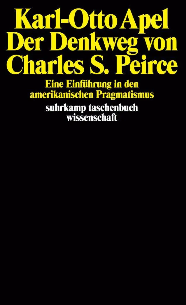 Cover: 9783518277416 | Der Denkweg von Charles Sanders Peirce | Karl-Otto Apel | Taschenbuch