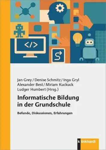 Cover: 9783781527416 | Informatische Bildung in der Grundschule | Jan Grey (u. a.) | Buch
