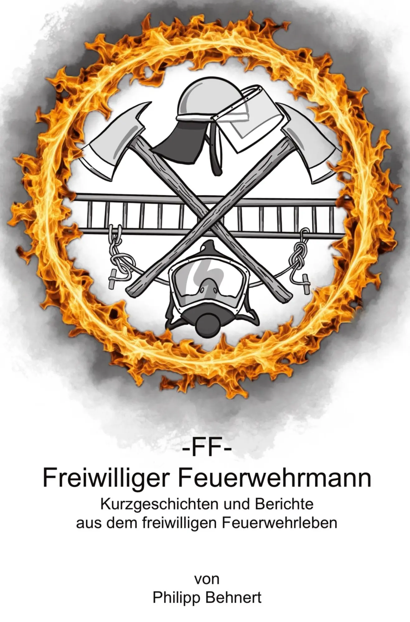 Cover: 9783819477416 | FF Freiwilliger Feuerwehrmann | Philipp Behnert | Taschenbuch | 180 S.