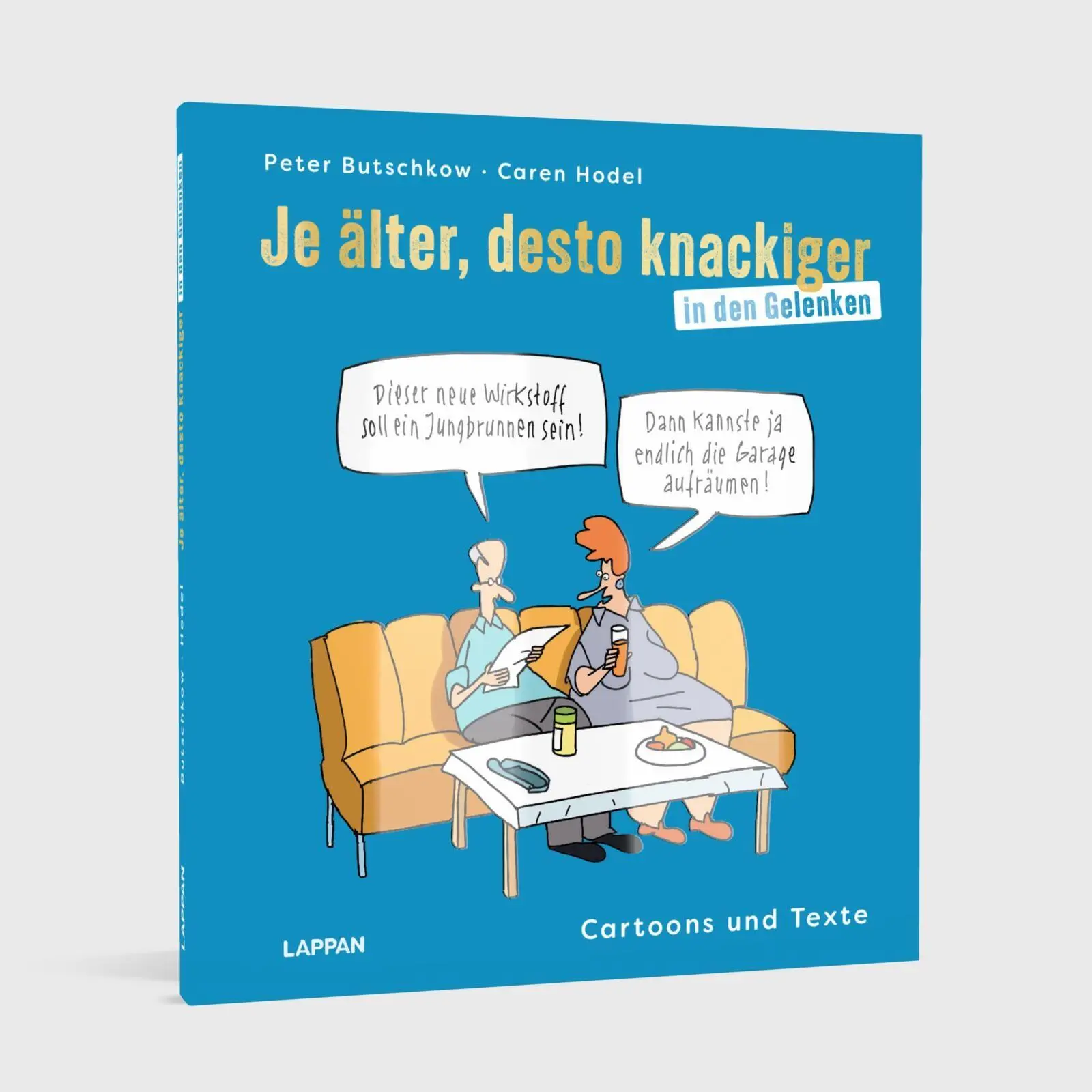 Bild: 9783830337416 | Je älter, desto knackiger ... in den Gelenken | Cartoons und Texte
