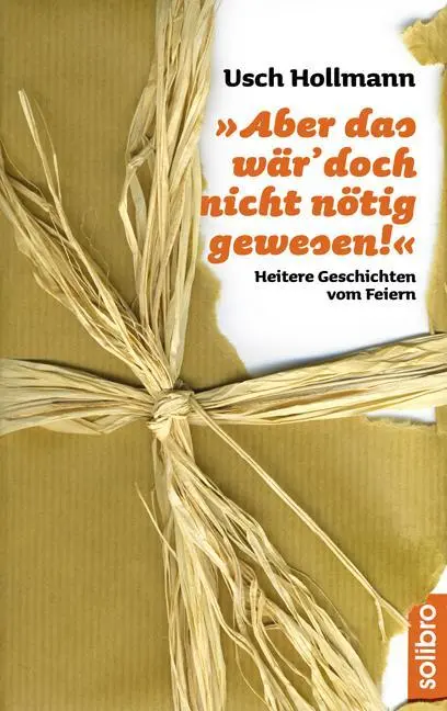 Cover: 9783932927416 | Aber das wär' doch nicht nötig gewesen! | Usch Hollmann | Taschenbuch