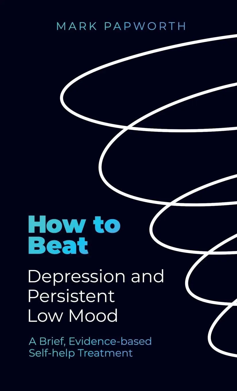 Cover: 9781472147516 | How to Beat Depression and Persistent Low Mood | Mark Papworth | Buch