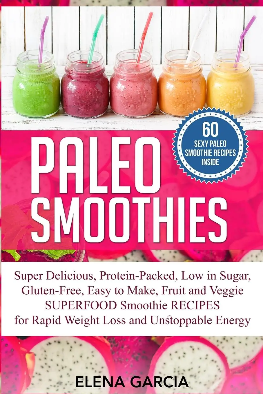 Cover: 9781913857516 | Paleo Smoothies | Elena Garcia | Taschenbuch | Kartoniert / Broschiert