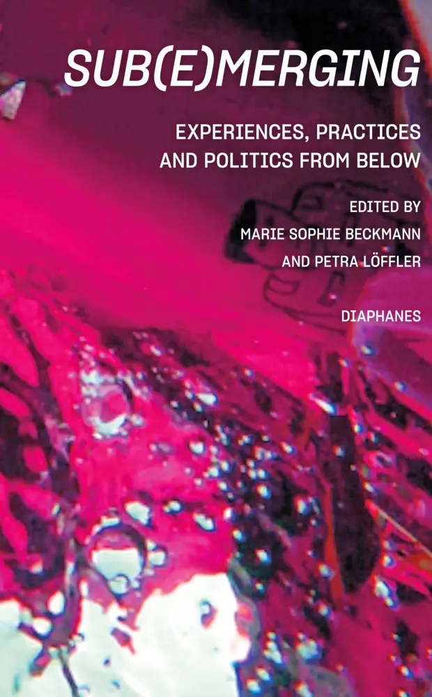 Cover: 9783035807516 | Sub(e)merging: Experiences, Practices and Politics from below | Buch