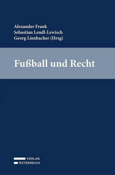 Cover: 9783704697516 | Fußball und Recht | Alexander Frank (u. a.) | Taschenbuch | Deutsch