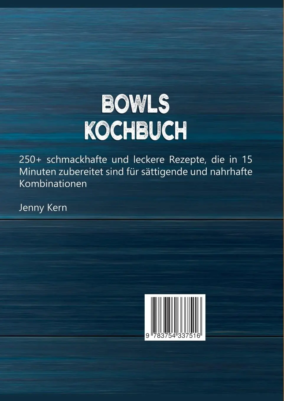 Rückseite: 9783754337516 | Bowls Kochbuch | Jenny Kern | Taschenbuch | 136 S. | Deutsch | 2022