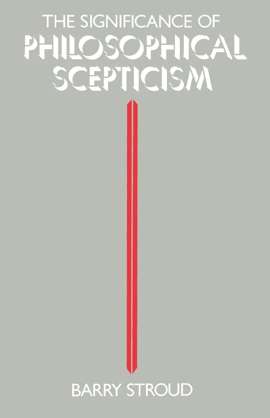 Cover: 9780198247616 | Stroud, B: Significance of Philosophical Scepticism | Barry Stroud
