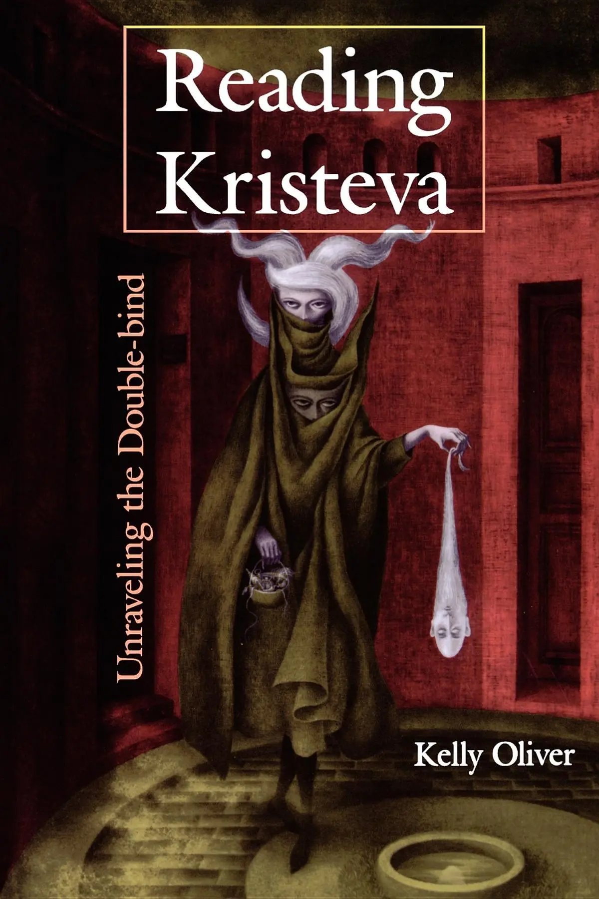 Cover: 9780253207616 | Reading Kristeva | Unraveling the Double-bind | Kelly Oliver | Buch