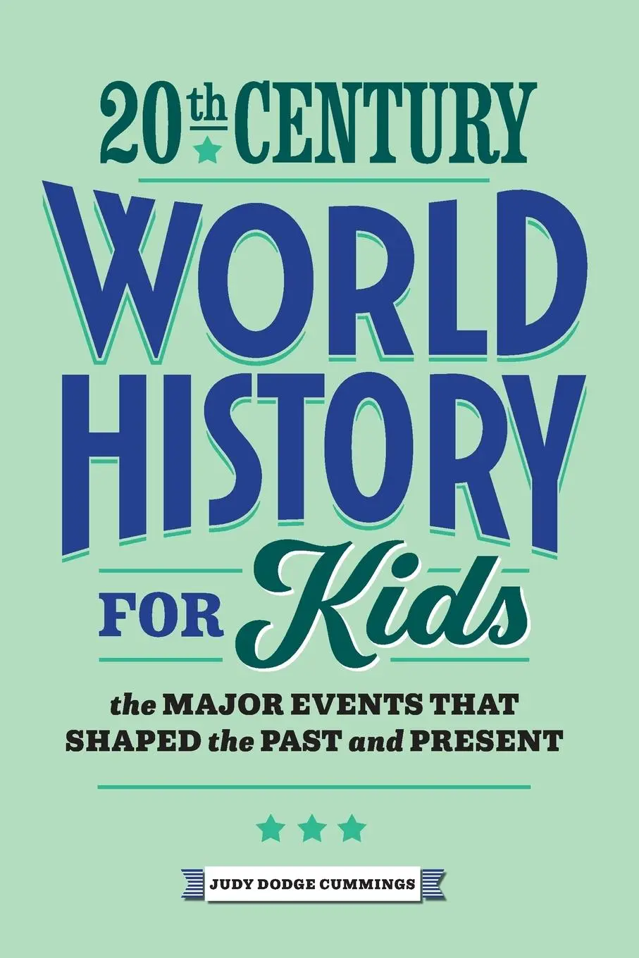 Cover: 9781648767616 | 20th Century World History for Kids | Judy Dodge Cummings | Buch
