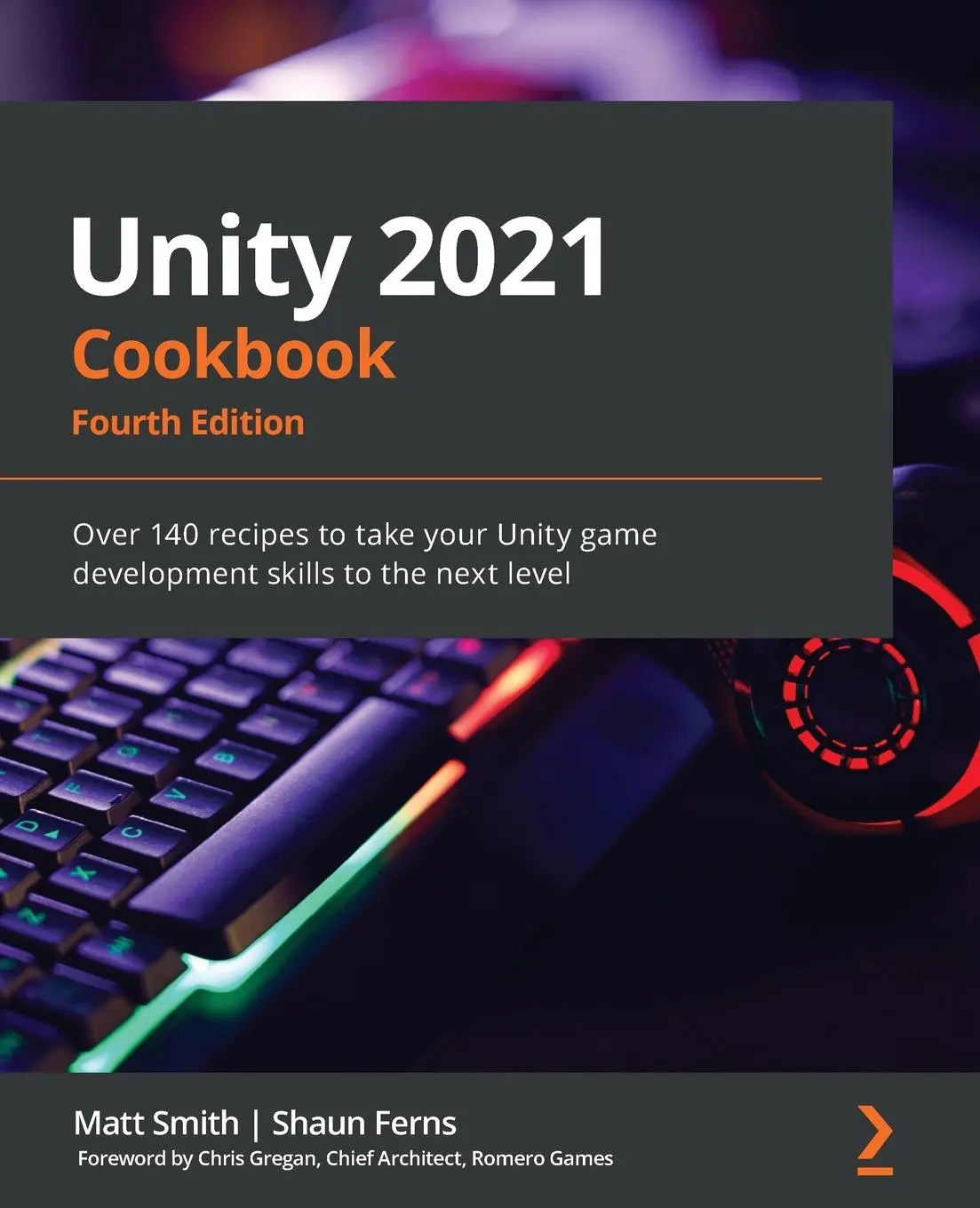 Cover: 9781839217616 | Unity 2021 Cookbook - Fourth Edition | Matt Smith (u. a.) | Buch