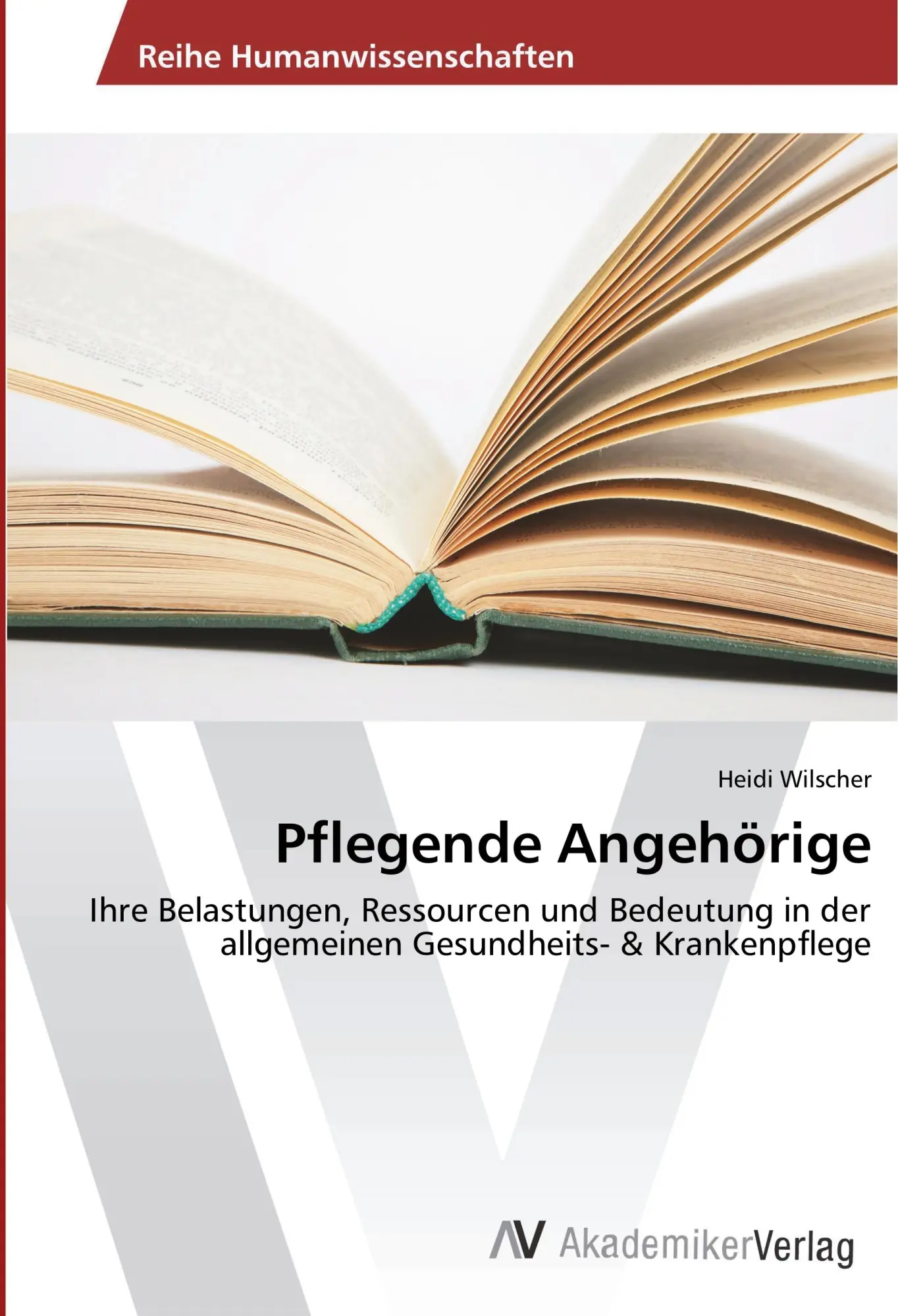 Cover: 9783330507616 | Pflegende Angehörige | Heidi Wilscher | Taschenbuch | Paperback | 2019