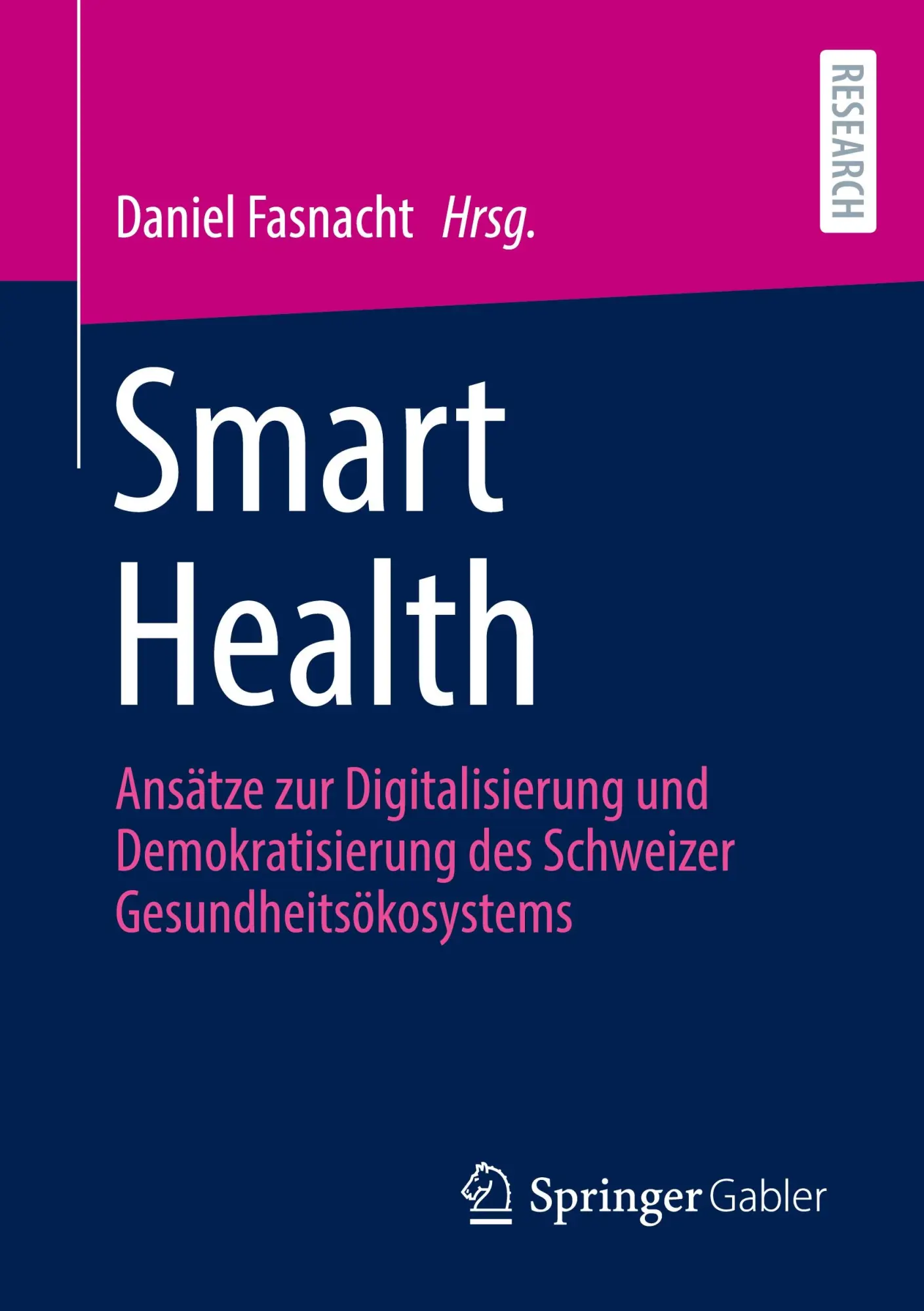 Cover: 9783658467616 | Smart Health | Daniel Fasnacht | Taschenbuch | xxxiv | Deutsch | 2025