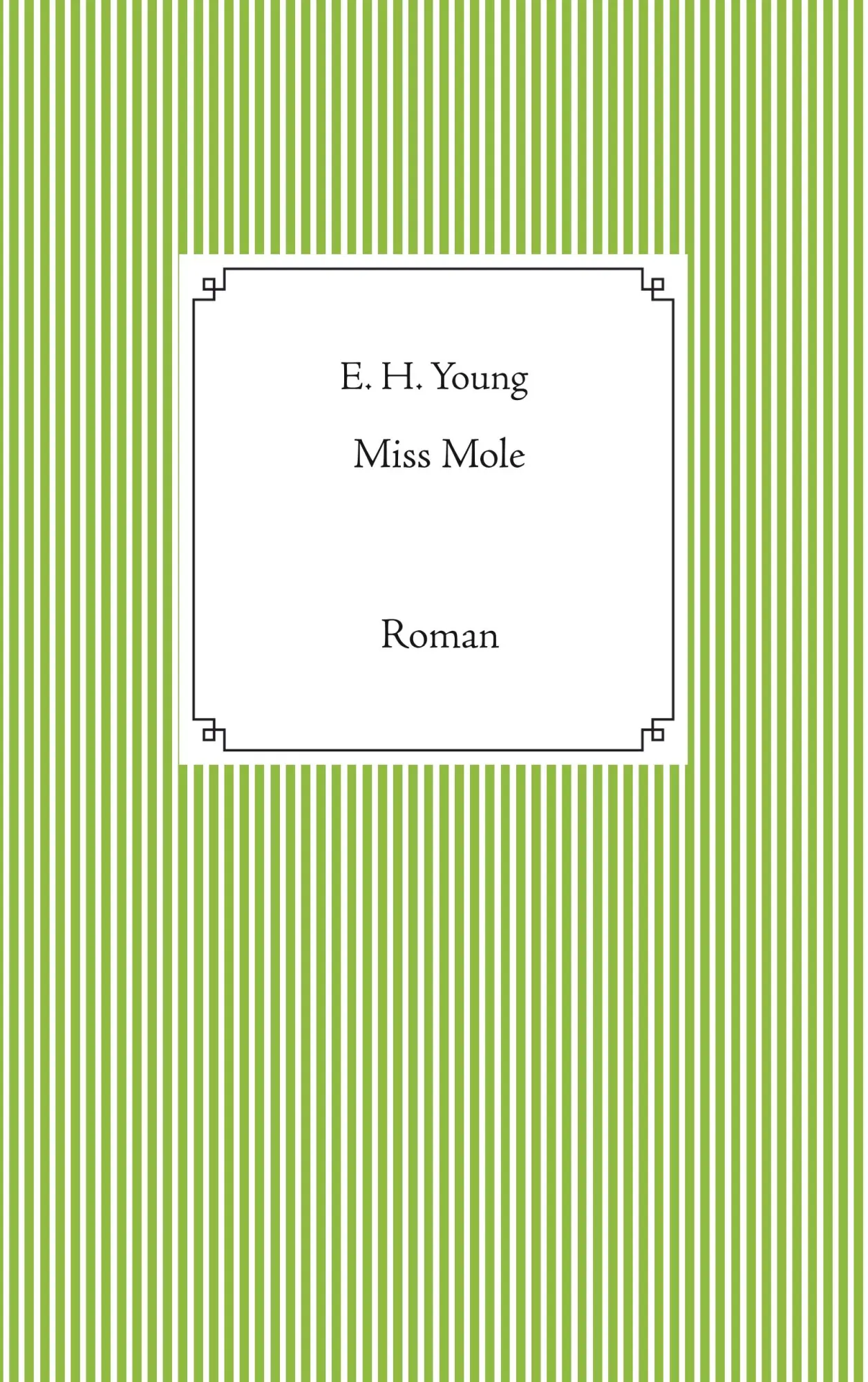 Cover: 9783746027616 | Miss Mole | Roman | E. H. Young (u. a.) | Taschenbuch | 358 S. | 2019