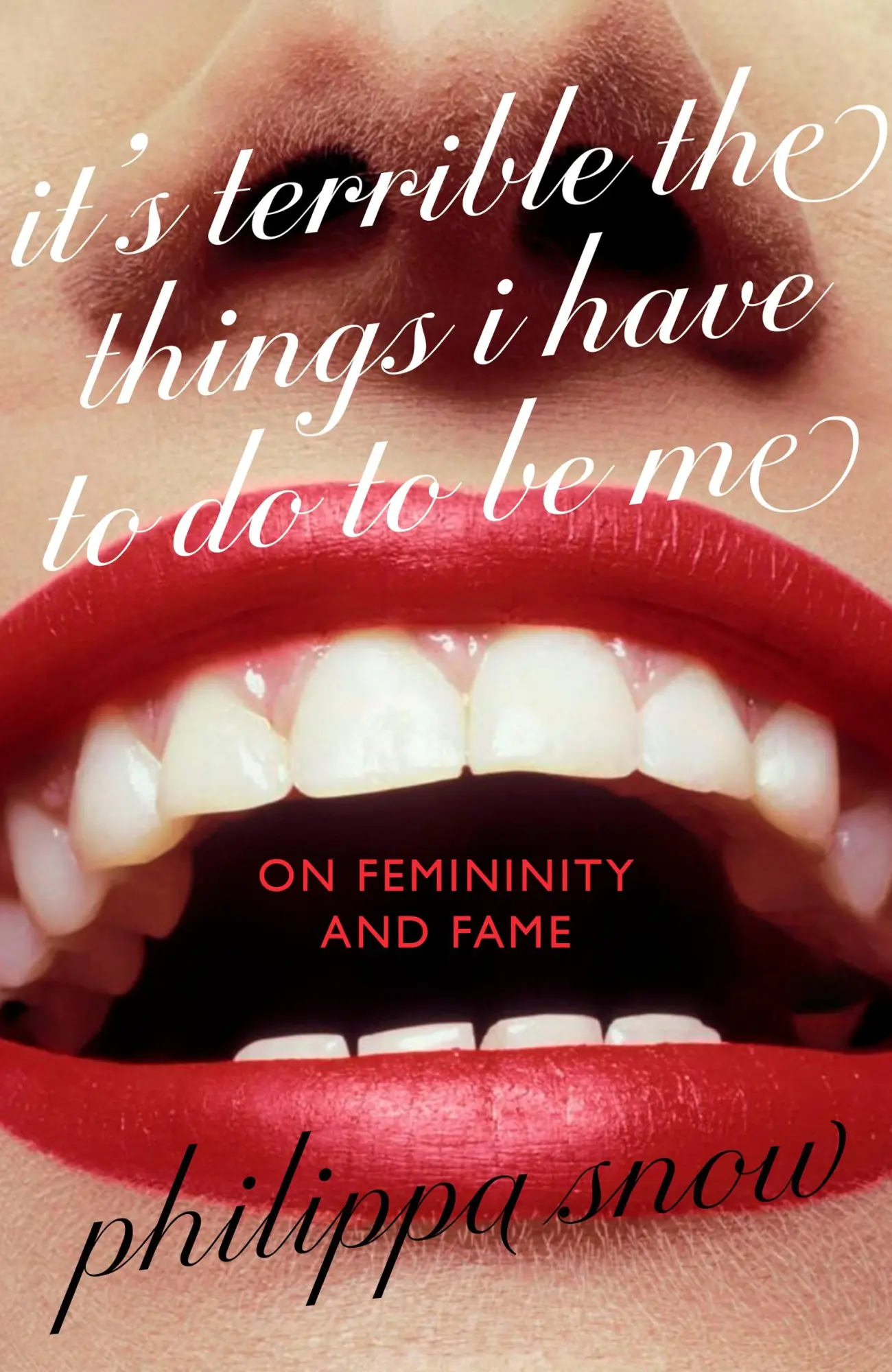 Cover: 9780349017716 | It's Terrible the Things I Have to Do to Be Me | Philippa Snow | Buch