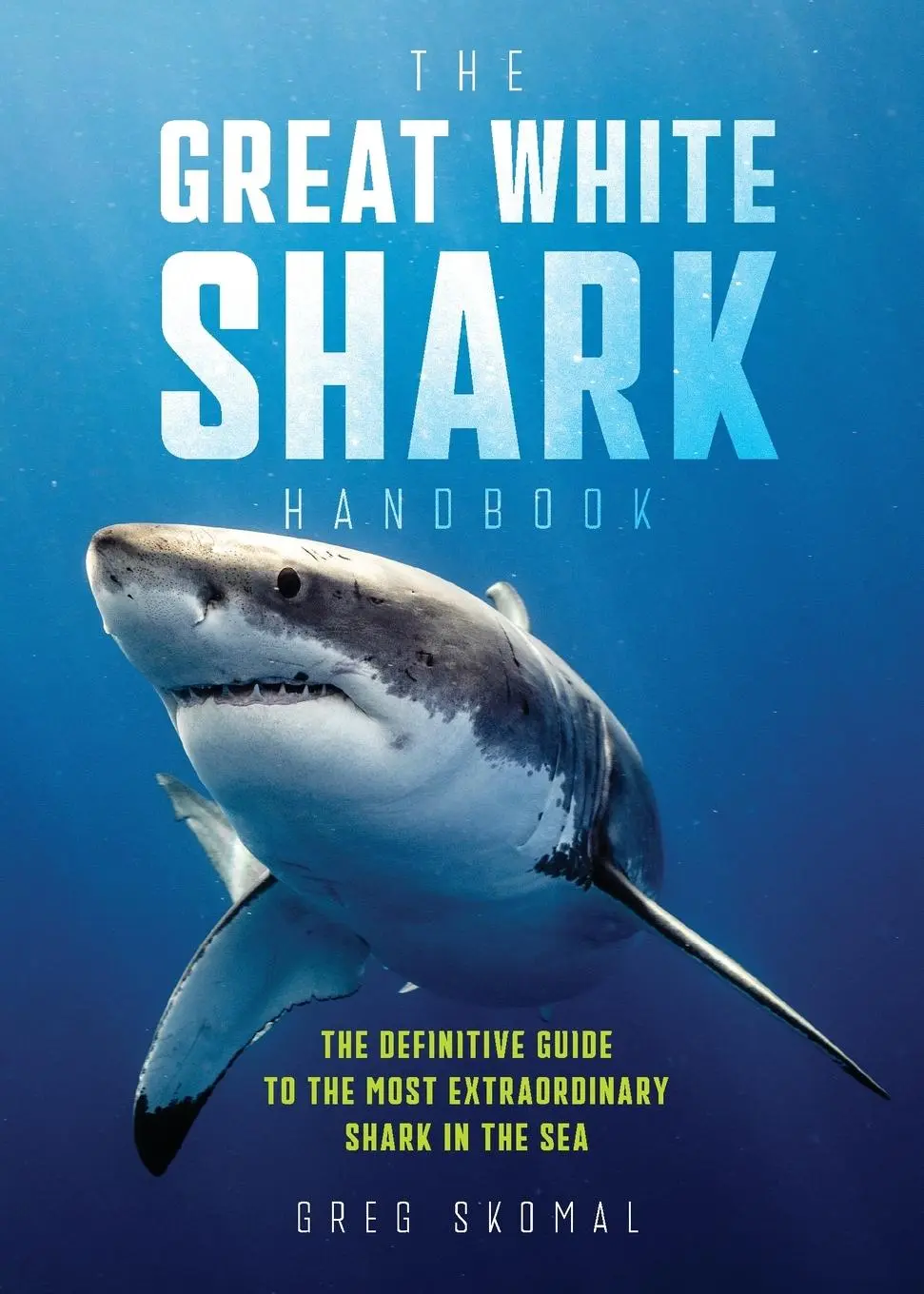 Cover: 9781604337716 | Great White Shark Handbook Softcover | Greg Skomal | Taschenbuch
