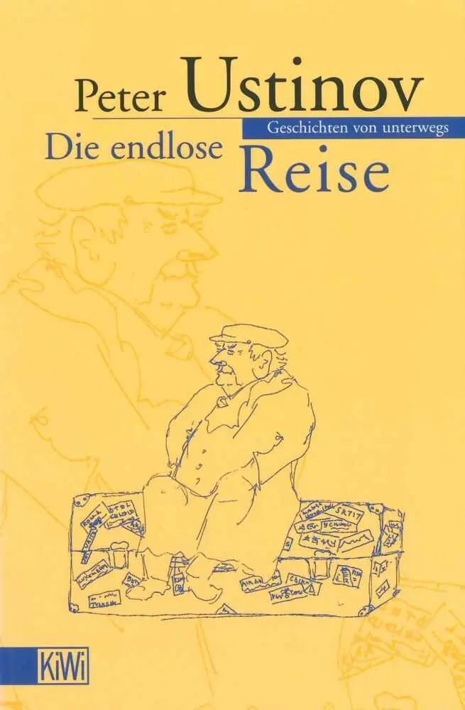 Cover: 9783462027716 | Die endlose Reise | Geschichten von unterwegs | Peter, Sir Ustinov