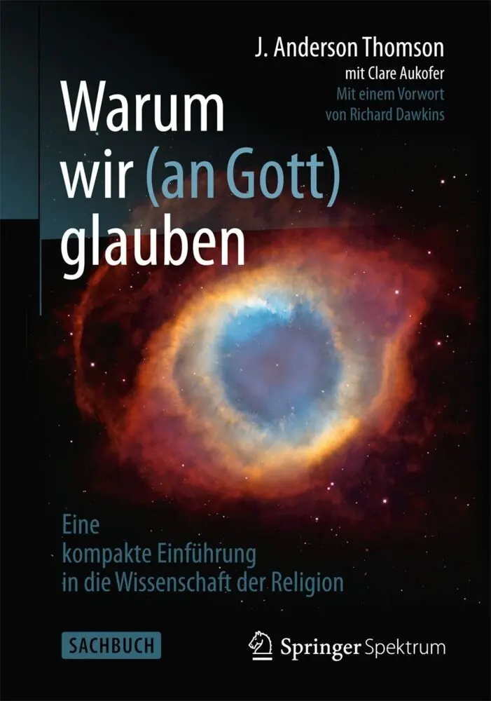 Cover: 9783642377716 | Warum wir (an Gott) glauben | J. Anderson Thomson (u. a.) | Buch | xxx