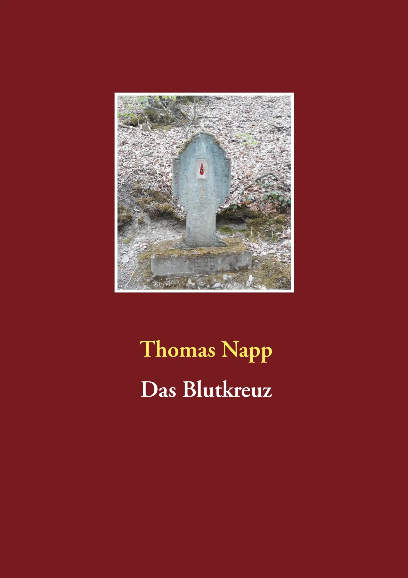 Cover: 9783754317716 | Das Blutkreuz | Thomas Napp | Taschenbuch | Paperback | 132 S. | 2021