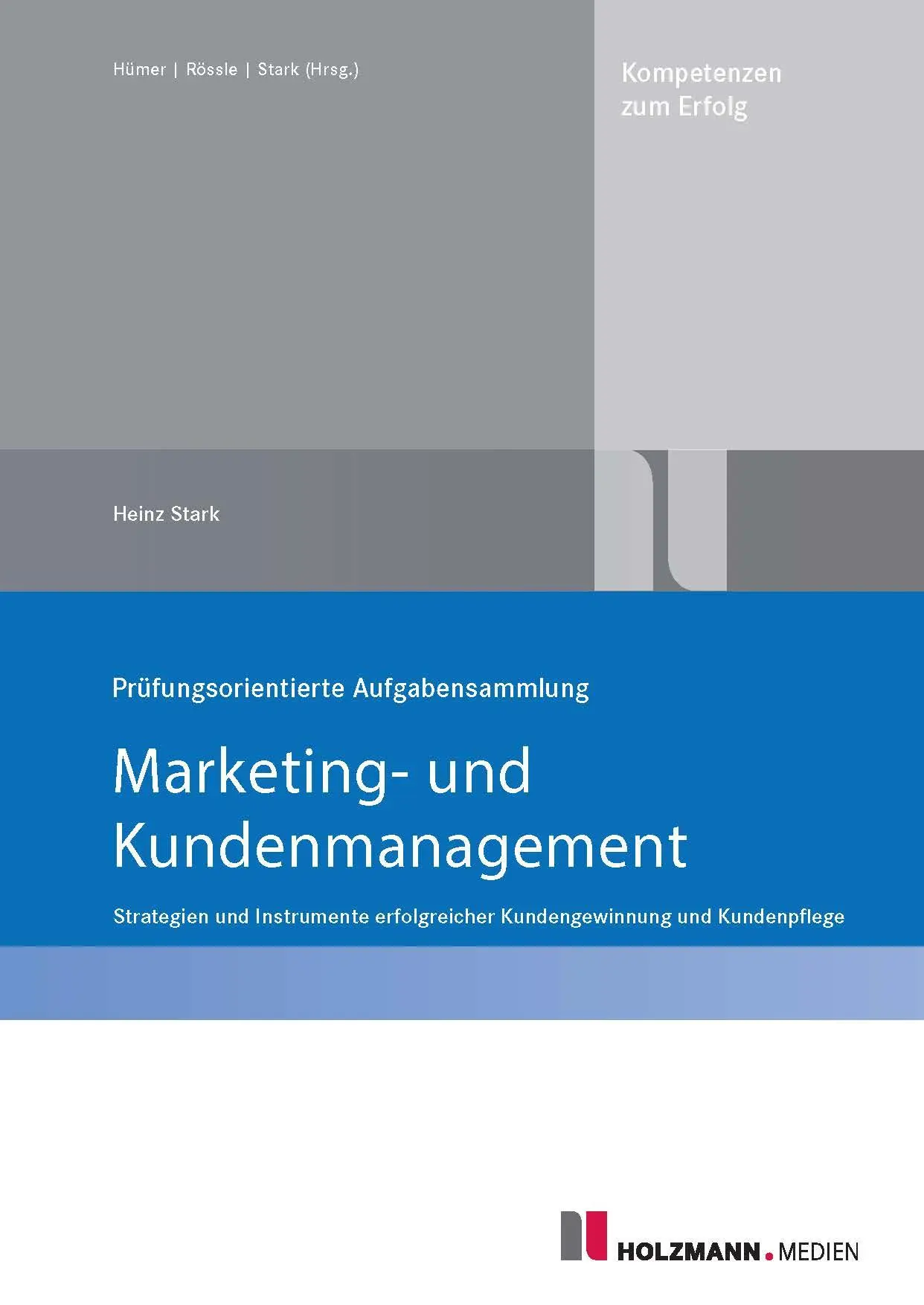 Cover: 9783778317716 | Prüfungsorientierte Aufgabensammlung "Marketing und Kundenmanagement"