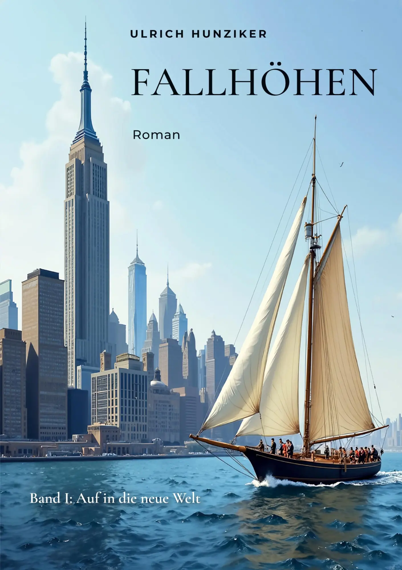 Cover: 9783819207716 | FALLHÖHEN | Band 1: Auf in die neue Welt | Ulrich Hunziker | Buch