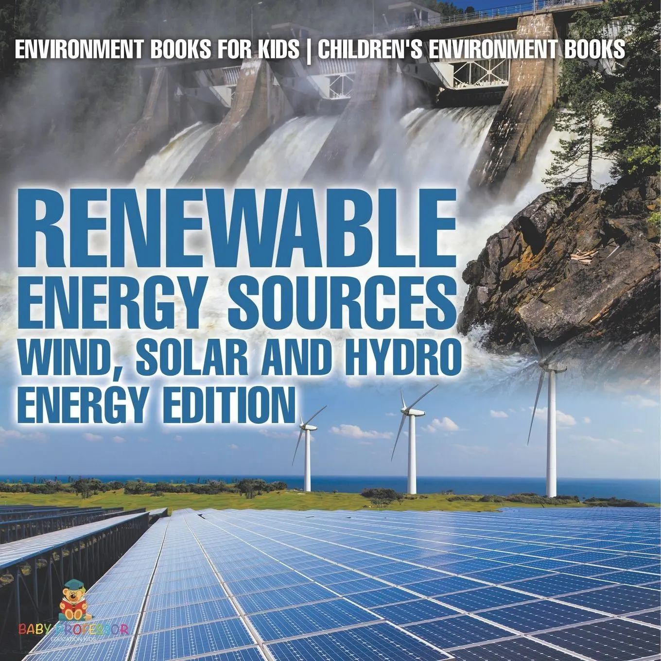 Cover: 9798869437716 | Renewable Energy Sources - Wind, Solar and Hydro Energy Edition | Baby